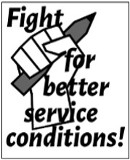 Fight for better service conditions!
